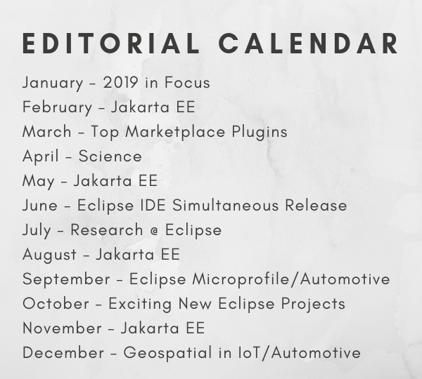 Eclipse Newsletter — Editorial Calendar 2019 Eclipse Foundation